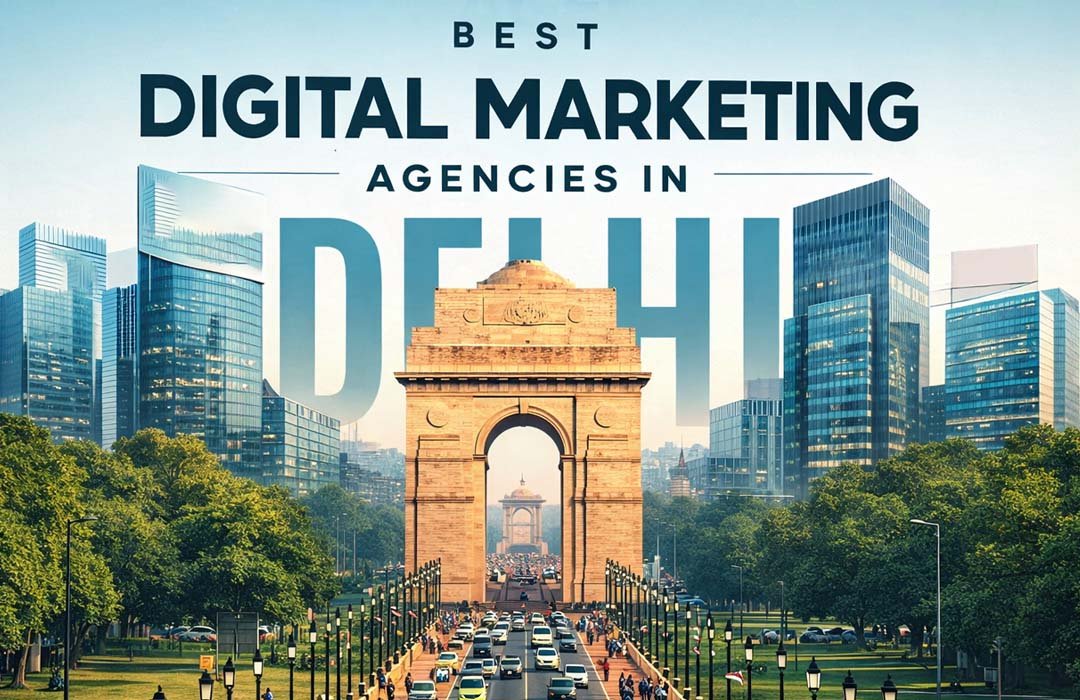 Top 10 Digital Marketing Companies in Delhi 2026
